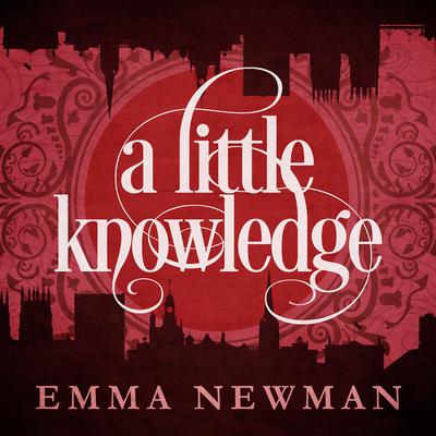 A Little Knowledge by Emma Newman audiobook