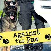 Against the Paw by  Diane Kelly audiobook