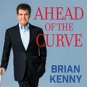 Ahead of the Curve by  Brian Kenny audiobook
