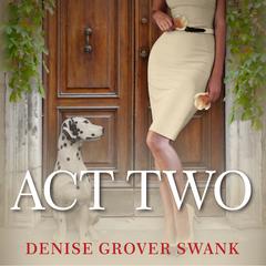 Act Two by Denise Grover Swank audiobook