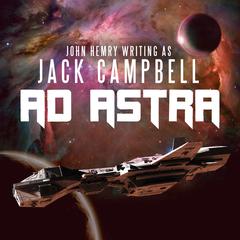 Ad Astra by Jack Campbell audiobook