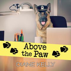 Above the Paw by Diane Kelly audiobook