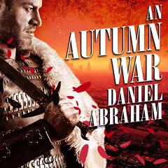 An Autumn War by Daniel Abraham audiobook