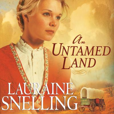 An Untamed Land by Lauraine Snelling audiobook