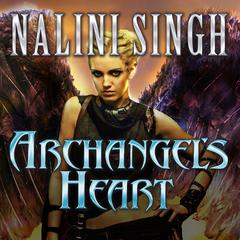 Archangel's Heart by Nalini Singh audiobook
