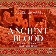 Ancient Blood by R. Allen Chappell audiobook