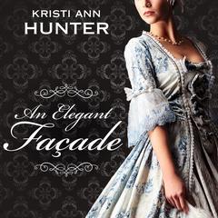 An Elegant Façade by Kristi Ann Hunter audiobook