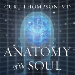 Anatomy of the Soul by Curt Thompson audiobook