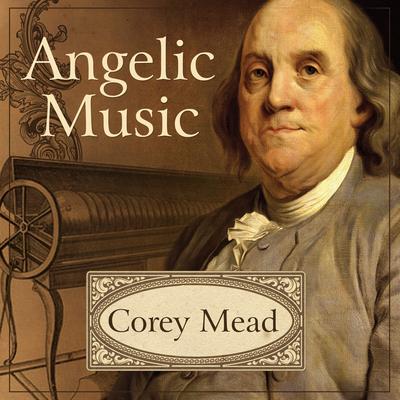 Angelic Music by Corey Mead audiobook