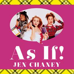 As If! by Jen Chaney audiobook