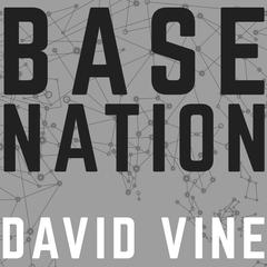Base Nation by David Vine audiobook