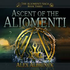 Ascent of the Aliomenti by Alex Albrinck audiobook