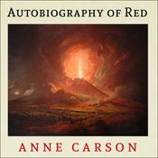 Autobiography of Red by  Anne Carson audiobook