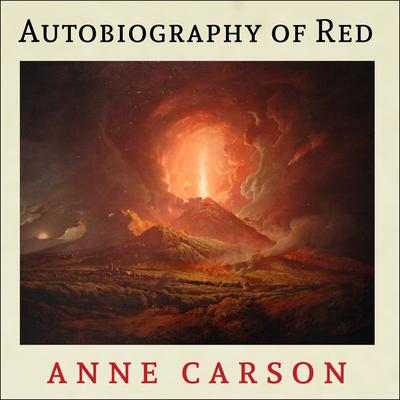 Autobiography of Red by Anne Carson audiobook