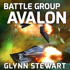 Battle Group Avalon by Glynn Stewart audiobook