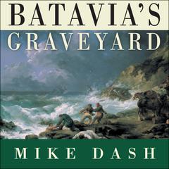 Batavia's Graveyard by Mike Dash audiobook