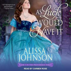As Luck Would Have It by Alissa Johnson audiobook