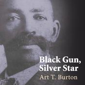 Black Gun, Silver Star by  Art T. Burton audiobook