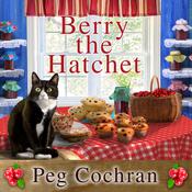 Berry the Hatchet by  Peg Cochran audiobook