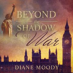Beyond the Shadow of War by Diane Moody audiobook