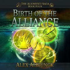 Birth of the Alliance by Alex Albrinck audiobook