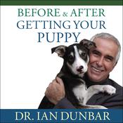 Before and After Getting Your Puppy by  Ian Dunbar audiobook