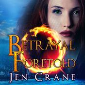Betrayal Foretold by  Jen Crane audiobook