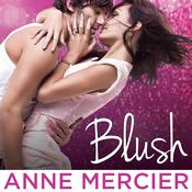 Blush by  Anne Mercier audiobook