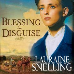 Blessing in Disguise by Lauraine Snelling audiobook