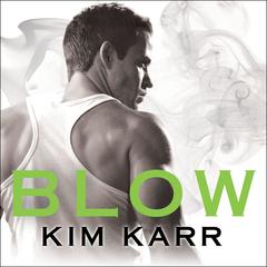 Blow by Kim Karr audiobook