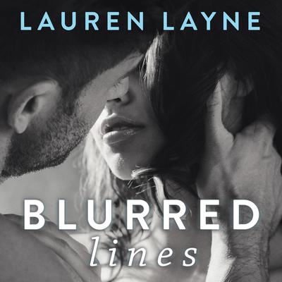 Blurred Lines by Lauren Layne audiobook