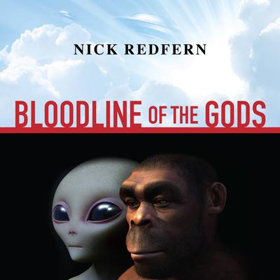 Bloodline of the Gods by Nick Redfern audiobook