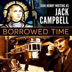 Borrowed Time by Jack Campbell audiobook