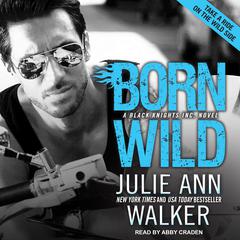 Born Wild by Julie Ann Walker audiobook