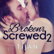 Broken and Screwed 2 by  Tijan audiobook