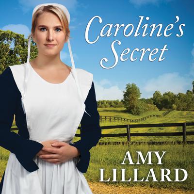 Caroline's Secret by Amy Lillard audiobook