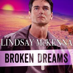 Broken Dreams by Lindsay McKenna audiobook