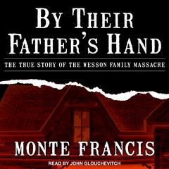 By Their Father's Hand by Monte Francis audiobook
