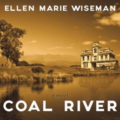 Coal River by Ellen Marie Wiseman audiobook