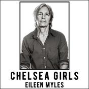 Chelsea Girls by  Eileen Myles audiobook