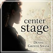 Center Stage by  Denise Grover Swank audiobook