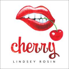 Cherry by Lindsey Rosin audiobook