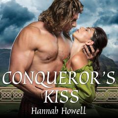 Conqueror's Kiss by Hannah Howell audiobook