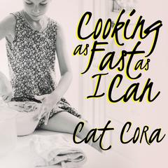 Cooking As Fast As I Can by Cat Cora audiobook