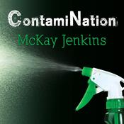 ContamiNation by  McKay Jenkins audiobook