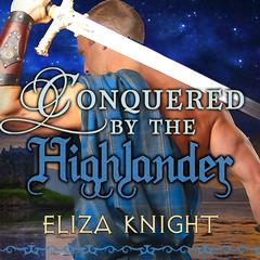 Conquered by the Highlander by Eliza Knight audiobook