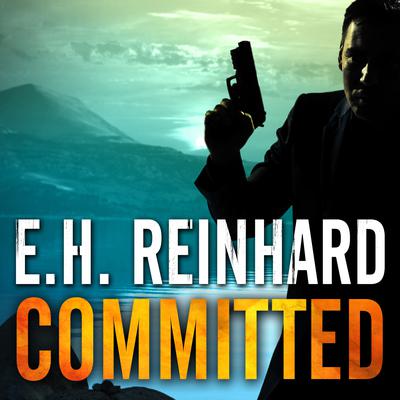 Committed by E.H. Reinhard audiobook
