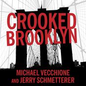 Crooked Brooklyn by  Michael Vecchione audiobook