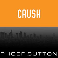 Crush by Phoef Sutton audiobook