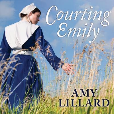 Courting Emily by Amy Lillard audiobook